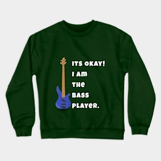 I Am The Bass Player (His) Crewneck Sweatshirt